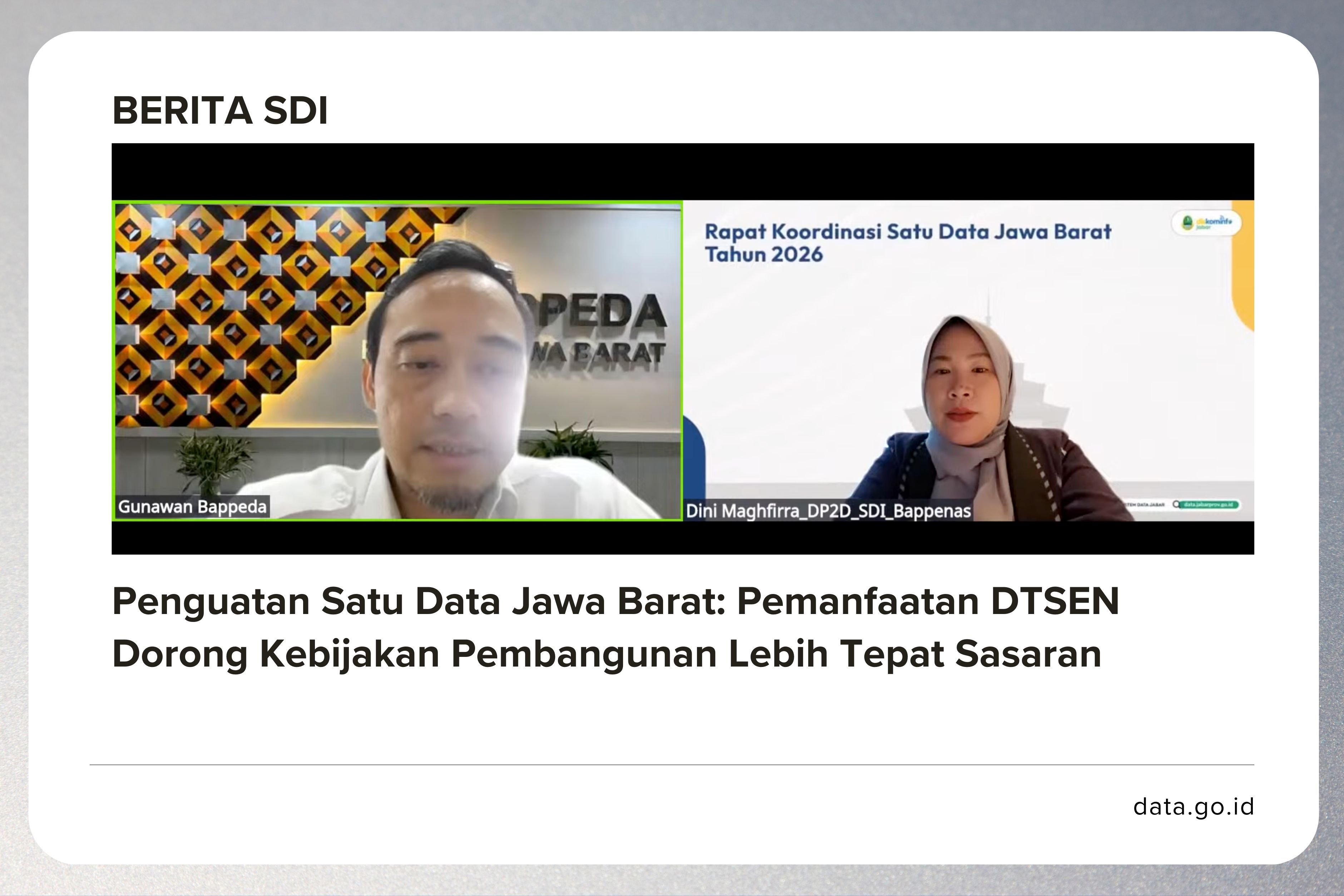 Penguatan Satu Data Jawa Barat: Pemanfaatan DTSEN Dorong Kebijakan Pembangunan Lebih Tepat Sasaran